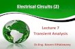 Electrical Circuits (2) Shoubra... ·  · 2016-04-11Electrical Circuits (2) Lecture 7 Transient Analysis Dr.Eng. Basem ElHalawany. Electrical Circuits (2) ... First-Order RC Transient