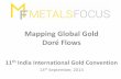 Mapping Global Gold Doré Flows · Mapping Global Gold Doré Flows . 11th India International Gold Convention . 13th September, 2014
