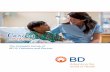 The Complete Family of BD IV Catheters and Devices · BD IV Catheters and Devices. ... – 3† Enable longer dwell times, supporting the Infusion Therapy Standards of Practice for