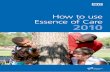 How to use Essence of Care 2010 - Welcome to GOV.UK · Essence of Care 2010 can be used by individuals, teams, directorates, and within and across organisations of all sizes. It can