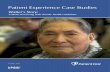 Patient Experience Case Studies - Longwoods · 4 Patient First Review: Patient Experience Case Studies During the follow-up visit with his doctor, she told him she would refer him
