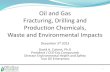 Oil and Gas Drilling and Production Chemicals, Waste and ... · Production Chemicals, Waste and Environmental Impacts ... regulating drilling fluids, ... Oil and Gas Drilling and