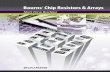 Short Form Brochure - Bourns · Bourns® Chip Resistors & Arrays Short Form Brochure. ... • Special alloy resistor ... 2003 including annex and RoHS Recast 2011/65/EU June 8, ...