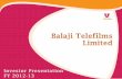 About Balaji Telefilms: 3balajitelefilms.com/admin/pdf/quarterly-report/Balaji-Telefilms... · About Balaji Telefilms: 3 Television: 4 - 5 ... Successful offerings till date include