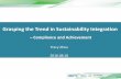 Grasping the Trend in Sustainability Integration - Green … Grasping... ·  · 2016-08-17Grasping the Trend in Sustainability Integration ... • The role played by a business will