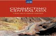 Connecting Central Asia - Homepage - UN-OHRLLS Documents/MTR/ADB connecting... · Connecting Central Asia ... Central Asia, a historical land bridge between East Asia and Europe,