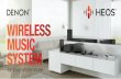 WIRELESS MUSIC SYSTEM - Lejátszó.hulejatszo.hu/dl/HEOS_Brochure.pdf · WIRLESS MUSIC SYSTEM FOR YOUR WHOLE HOUSE. ... HEOS HomeCinema solves this by delivering true wide range,
