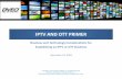 IPTV AND OTT PRIMER -   AND OTT PRIMER ... An IPTV/OTT end-to-end (e2e) ... To learn more, download the complimentary Introduction to CDN and VOD Principles