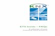 ETS Inside – FAQs - KNX · ETS Inside is suitable for residential and small commercial installations, e.g. apartments, houses, small stores, etc., which do not require a large number