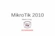 MikroTik 2010 - konference.internetprovsechny.czkonference.internetprovsechny.cz/.../prezentace/download/...Rabi20…a Queues - MTCTCE už 15-17 Septembra v Prahe. • IBA DNES 15%