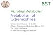 Microbial Metabolism Metabolism of - 黃慶璨研究室cthuang.bst.ntu.edu.tw/microbialmetabolism/mm11-ppt.pdf · 1 Microbial Metabolism Metabolism of Extremophiles Ching-Tsan Huang