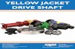 Yellow Jacket Drive Shaft - Hayes Manufacturing, Inc. Jacket Drive Shaft.pdf · Yellow Jacket Drive Shafts Greasing Of U-Joints: Grease U-Joints with a premium lithium extreme pressure