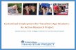Customized Employment for Transition-Age … Carlson, Think College ... Customized Employment for Transition-Age Students: An Action Research Project. ... •Customized Employment