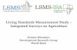 Living Standards Measurement Study Integrated … strategies. ... LSMS-ISA project is a research-focused project – rather than ... Comparative Assessment of Computer Assisted