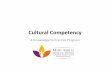 Cultural Competency - Mary Amelia Centerwomenshealth.tulane.edu/uploads/Cultural_Competency...So what is cultural competency? Cultural competence is a set of “congruent behaviors,