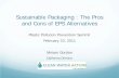 The Pros and Cons of EPS Alternatives - scbwmi.orgscbwmi.org/PDFs/...Packaging-Pros-and-Cons-of-EPS-Alternatives.pdf · Industries Inc. • Ongweoweh Corporation • CardPak, Inc.