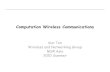 Computation Wireless Communications - microsoft.com · Computation Wireless Communications Kun Tan ... GNURadio/USRP • All DSP is ... Programmable Hardware vs. GPP 8/3/2010 11 General