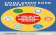 CHINA GREEN BOND MARKET 2016 - Climate Bonds … GREEN BOND MARKET 2016 Prepared jointly by the Climate Bonds Initiative and the China Central Depository & Clearing Company T R A N