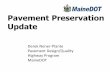 Pavement Preservation Update - Amazon Web Services · Pavement Preservation Update. Pavement Preservation Program •Responsible for over 8,400 centerline miles of the 24,000 ...