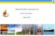 Bharat Petroleum Corporation Ltd. - Oil and Gas Companies … ·  · 2017-09-06Important Milestones 6 1976 1998 2003 2006 2007 GoI acquired Burmah Shell Refineries. Name changed