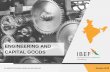 ENGINEERING AND CAPITAL GOODS - ibef.org · Engineering research and design segment revenues to increase fourfold by 2020. E R ... Engineering and Capital goods MARKET OVERVIEW .