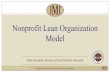 Nonprofit Lean Organization Model - jimmoranschool.fsu.edujimmoranschool.fsu.edu/wp-content/uploads/2017/02/nlom-for-non...The Lean Organization Model is a spinoff of the canvas which