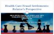 Health Care Fraud Settlements: Relator’s Perspectivegetnicklaw.com/wp...QT-2014-Health-Care-Fraud-Settlements-Relator.pdfHealth Care Fraud Settlements: Relator’s Perspective .