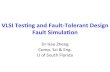 VLSI Tes)ng and Fault-Tolerant Design Fault Simula)onhaozheng/teaching/psv/slides/5-FaultSimulation.pdfVLSI Tes)ng and Fault-Tolerant Design Fault Simula)on Dr Hao Zheng Comp. Sci