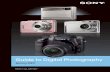 Guide to Digital Photography - Sony1].pdf · Guide to Digital Photography Spring 2007. Getting the shot you really want. Any camera will take pictures. Sony ...