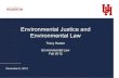 Environmental Justice and Environmental Law - … Law 2012/EJ...Environmental Justice and Environmental Law. Tracy Hester Environmental Law Fall 2012. December 6, ... Mr. HAYES of