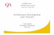 Architecture Development with TOGAF - pubs. Development with TOGAF ... IT strategy and architecture Enterprise infrastructure ... Implementation Target Architecture Framework Based