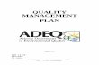 QUALITY MANAGEMENT PLAN - azdeq.gov · 5.4 ROUTINE QUALITY ASSURANCE AND RECORDS MANAGEMENT ... techniques and activities that are used to fulfill requirements for quality. At ADEQ,