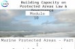 Building Capacity on Protected Areas Law & Governance€¦ · PPT file · Web view · 2017-09-19Building Capacity on Protected Areas Law & Governance . ... Building Capacity on