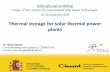Thermal storage for solar thermal power plants ·  · 2013-12-30Optical concentrator Direct solar radiation ... (parabolic trough plants with oil) (290º-390ºC) ... works with superheated