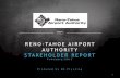 RENO-TAHOE AIRPORT AUTHORITY STAKEHOLDER REPORT ·  · 2018-03-29RENO-TAHOE AIRPORT AUTHORITY STAKEHOLDER REPORT ... Airline Affairs (N=5) Stead User Group (N=14) ... Developing