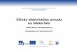 Účinky elektrického proudu na lidské těloucitele.sci.muni.cz/materialy/122_1.pdf · (zdroj: ) 1) Ukázka laboratorní práce - úvod do elektrotechniky 2) Další nápady do