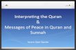 Interpre’ng)the)Quran) Messages)of)Peace… Interpretation web.pdf ·  · 2016-12-21Interpre’ng)the)Quran) & Messages)of)Peace)in)Quran)and) Sunnah) Imam)Qari) ... these)include:)