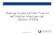Getting Started with the Teacher Information Management System (TIMS) ·  · 2014-09-18Getting Started with the Teacher Information Management ... System (TIMS) Profile – See Slide