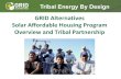 Solar Affordable Housing Program Overview and Tribal ... · Solar Affordable Housing Program Overview and Tribal Partnership ... -Got hired by Namaste Solar ... Solar Affordable Housing