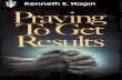 By Kenneth E. Hagin - westcoastbelievers.tv Hagin Ministries P.O. Box 50126 ... you're using the wrong rule and it won't ... Without thinking, she blurted out, "No, Brother Hagin,