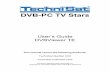 DVB-PC TV Stars · TechniSat DVB-PC TV Stars - Users Guide Part DVBViewer TE Table of contents ... learn how to use this application as a personal video recorder (PVR) and playback