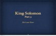 King Solomon - Smyrna Gospel Ministries - Glory to God the ... Solomon Part 3.pdf · The daughter of Pharaoh Women of the Moabites, Ammonites, Edomites, Zidonians, and Hittites Solomon