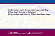 Clinical-Community Relationships Evaluation Roadmap · Clinical-Community Relationships ... This document is in the public domain and may be ... Conceptual framework of linkages between