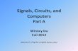 Signals, Circuits, and Computersengineering.sjsu.edu/e10/wp-content/uploads/Signals-Circuit_Part_A...Signals, Circuits, and Computers Part A Winncy Du ... •Digital: A digital signal
