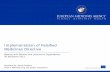 Presentation - Implementation of Falsified Medicines Directive€¦ · Assist European Commission to develop further implementing ... Presentation - Implementation of Falsified Medicines