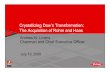 Crystallizing Dow’s Transformation: The Acquisition …library.corporate-ir.net/library/80/800/80099/items/...Crystallizing Dow’s Transformation: The Acquisition of Rohm and Haas