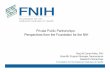 Private Public Partnerships: Perspectives from the ... · Private Public Partnerships: Perspectives from the Foundation for the NIH! Building(partnershipsfor(discovery(and(innova5on(to(improve(health.
