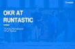 OKR AT RUNTASTIC - WONDERWERK | …€¦ ·  · 2017-10-30WHY OKR AT RUNTASTIC? •With OKR we want combine our ... management by objectives. ... Key Results … make the objective