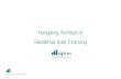 Navigating the Maze of Residential Solar Financing · Residential Solar Financing Empowering the Solar Industry. CONFIDENTIAL • DO NOT FORWARD Solar financing landscape diversifying