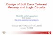Design of Soft Error Tolerant Memory and Logic Circuitsee.sharif.edu/~adic/Lecture_SER_20.pdf · FPGAs and ASICs, aircraft ... • No masking effects, high density ÆMost ... Existing